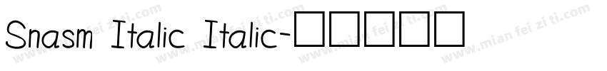 Snasm Italic Italic字体转换